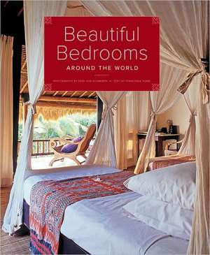 Beautiful Bedrooms Around the World de Francesca Torre