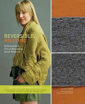 Reversible Knitting de Lynne Barr