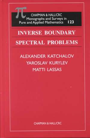 Inverse Boundary Spectral Problems de Alexander Kachalov