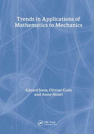 Trends in Applications of Mathematics to Mechanics de Gerard Iooss