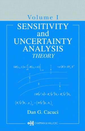 Sensitivity & Uncertainty Analysis, Volume 1: Theory de Dan G. Cacuci