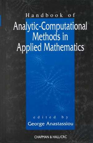 Handbook of Analytic Computational Methods in Applied Mathematics de George Anastassiou