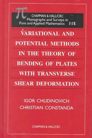 Variational and Potential Methods in the Theory of Bending of Plates with Transverse Shear Deformation de I. Chudinovich