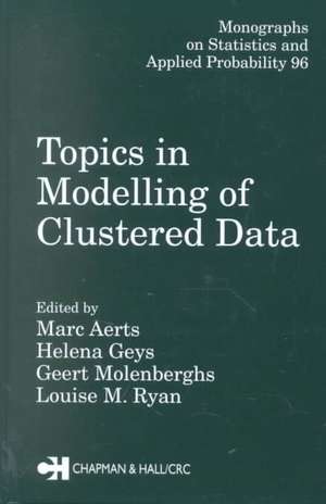 Topics in Modelling of Clustered Data de Marc Aerts