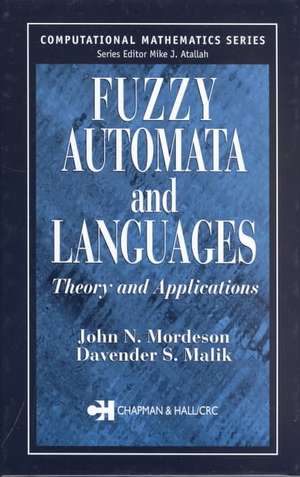 Fuzzy Automata and Languages: Theory and Applications de John N. Mordeson