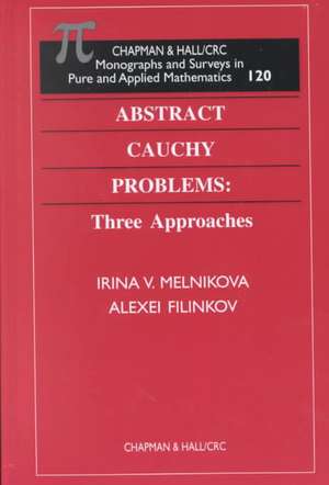 Abstract Cauchy Problems: Three Approaches de Irina V. Melnikova