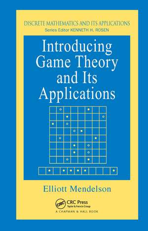 Introducing Game Theory and its Applications de Elliott Mendelson