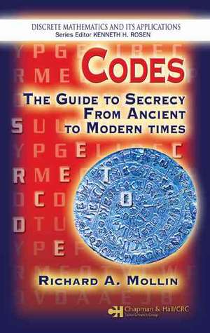 Codes: The Guide to Secrecy From Ancient to Modern Times de Richard A. Mollin