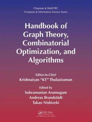 Handbook of Graph Theory, Combinatorial Optimization, and Algorithms de Krishnaiyan “KT” Thulasiraman