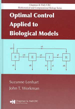 Optimal Control Applied to Biological Models de Suzanne Lenhart