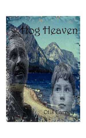 Hog Heaven de Otis Carney