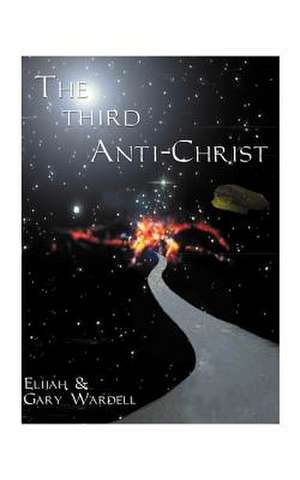 The Third Anti-Christ de Elijah Wardell