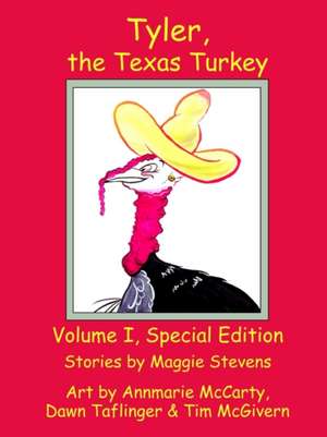 Tyler the Texas Turkey de Maggie Stevens