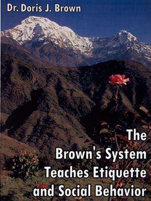 The Brown's System Teaches Etiquette and Social Behavior de Doris J. Brown