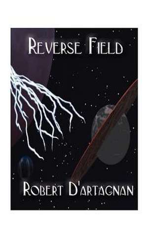 Reverse Field de Robert D'Artagnan