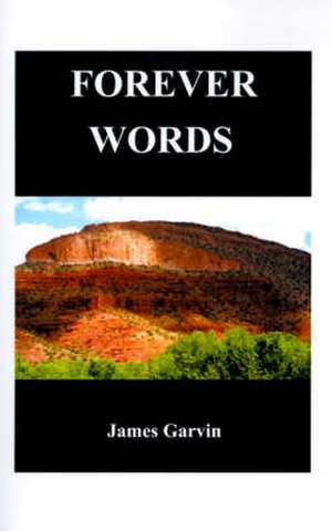 Forever Words de James Garvin