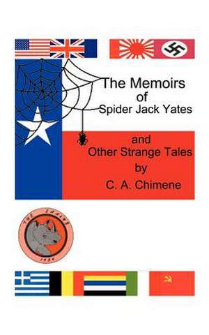 The Memoirs of Spider Jack Yates de C. A. Chimene