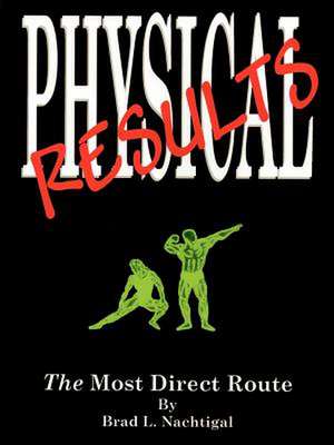 Physical Results de Brad L. Nachtigal