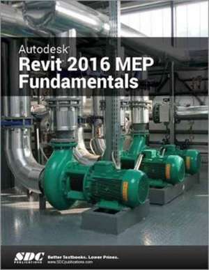 Autodesk Revit 2016 MEP Fundamentals (ASCENT) de Ascent