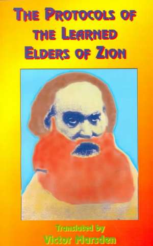 Protocols of the Learned Elders of Zion de Victor E. Marsden