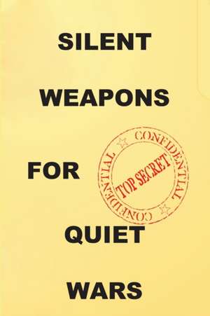 Silent Weapons for Quiet Wars de Anonymous