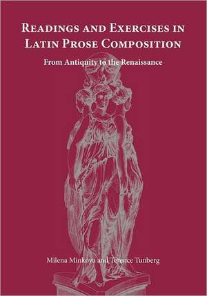 Readings and Exercises in Latin Prose Composition: From Antiquity to the Renaissance de Milena Minkova