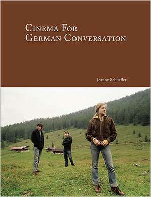 Cinema for German Conversation de Jeanne Schueller