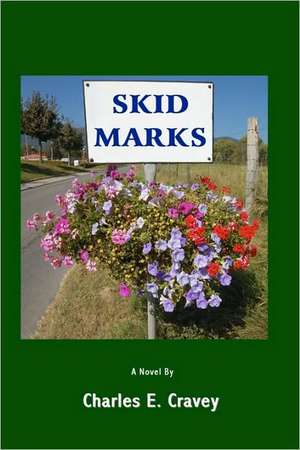 Skid Marks: A Journey Home to Walkamile, Texas de Charles E. Cravey