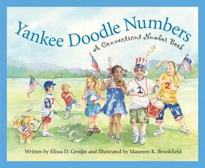 Yankee Doodle Numbers: A Connecticut Number Book de Elissa D. Grodin