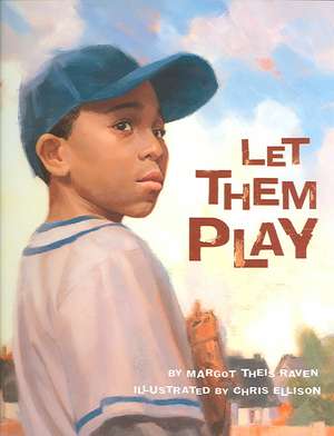 Let Them Play de Margot Theis Raven