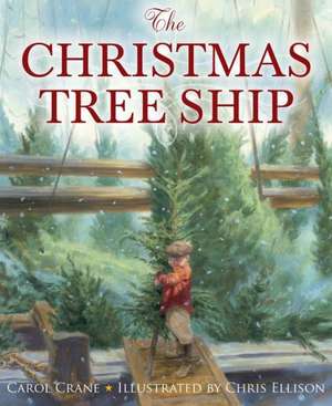 The Christmas Tree Ship de Carol Crane