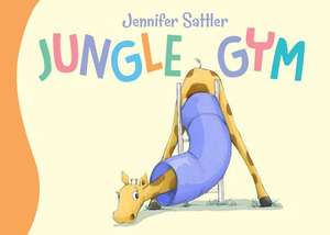 Jungle Gym de Jennifer Sattler