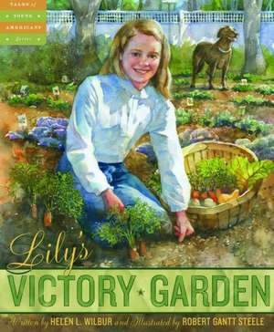 Lily's Victory Garden de Helen Wilbur