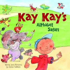 Kay Kay's Alphabet Safari de Dana Sullivan