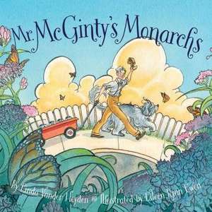 Mr. McGinty's Monarchs de Linda Vander Heyden