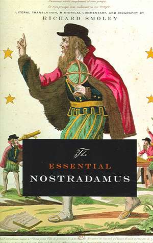 The Essential Nostradamus de Richard Smoley