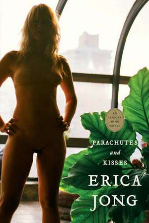 Parachutes & Kisses de Erica Jong