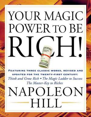 Your Magic Power to Be Rich! de Napoleon Hill