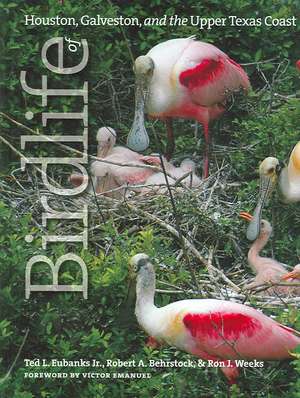 Birdlife of Houston Galveston and the Upper Texas Coast: "" de Ted L. Eubanks