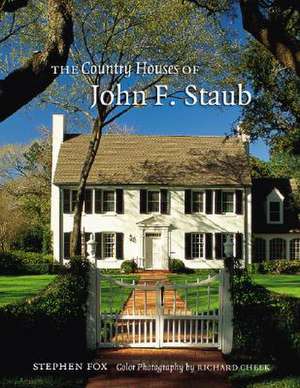 The Country Houses of John F. Staub de Stephen Fox