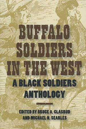 Buffalo Soldiers in the West de Bruce A. Glasrud