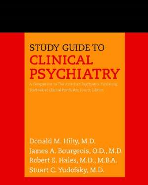 Study Guide to Clinical Psychiatry de Donald M. Hilty