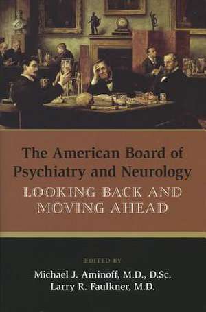 The American Board of Psychiatry and Neurology