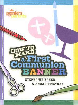 How to Make a First Communion Banner de Stephanie Baker