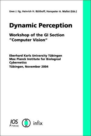 Dynamic Perception de Uwe J. Ilg