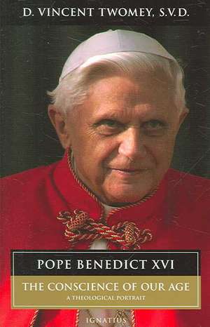 Pope Benedict XVI: A Theological Portrait de D. Vincent Twomey