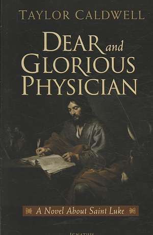 Dear and Glorious Physician de Taylor Caldwell