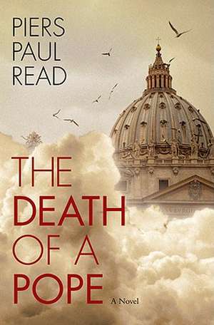 The Death of a Pope de Piers Paul Read