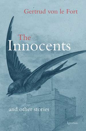 The Innocents and Other Stories de Gertrud Von Le Fort