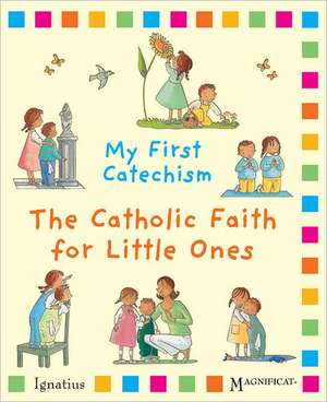 My First Catechism: The Catholic Faith for Little Ones de Christine Pedotti